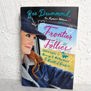 Frontier Follies The Pioneer Woman Ree Drummond Hardcover Book First Edition